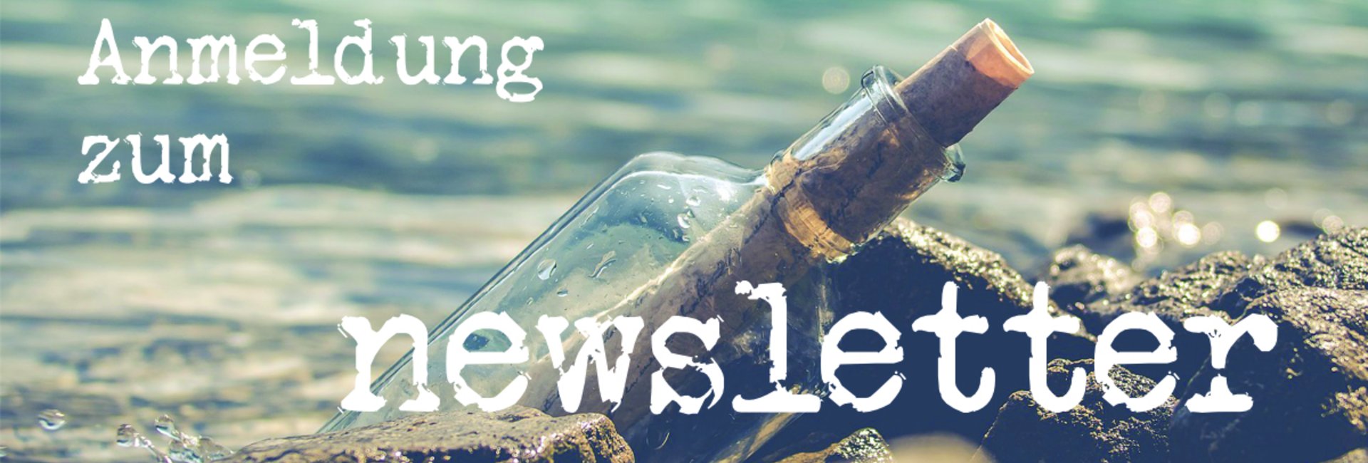 Flaschenpost mit Aufschrift "Anmeldung zum newsletter"